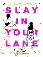 Slay In Your Lane: The Journal - Yomi Adegoke,Elizabeth Uviebinené - cover