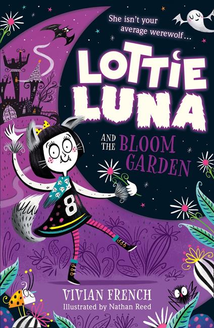 Lottie Luna and the Bloom Garden (Lottie Luna, Book 1) - Vivian French,Nathan Reed - ebook