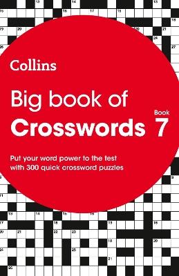 Big Book of Crosswords 7: 300 Quick Crossword Puzzles - Collins Puzzles - cover