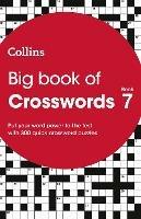 Big Book of Crosswords 7: 300 Quick Crossword Puzzles
