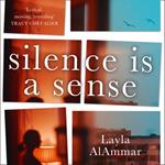 Silence is a Sense: ‘Lyrical, moving, revealing’ – Tracy Chevalier