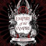 Empire of the Vampire: 2021’s sensational start to a new fantasy series from the SUNDAY TIMES bestselling author of NEVERNIGHT (Empire of the Vampire, Book 1)