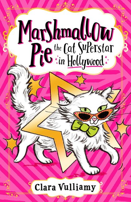 Marshmallow Pie The Cat Superstar in Hollywood - Clara Vulliamy - ebook
