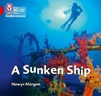 A Sunken Ship: Band 02a/Red a - Hawys Morgan - cover