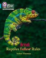 Reptiles Break Rules: Band 07/Turquoise - Isabel Thomas - cover