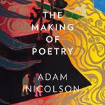 The Making of Poetry: Coleridge, the Wordsworths and Their Year of Marvels