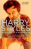 Harry Styles: The Making of a Modern Man - Sean Smith - cover