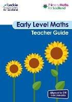 Early Level Teacher Guide: For Curriculum for Excellence Primary Maths - Craig Lowther,Julie Brewer,Lesley Ferguson - cover