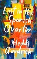 Lost in the Spanish Quarter - Heddi Goodrich - cover