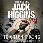 To Catch a King: The Classic Bestseller