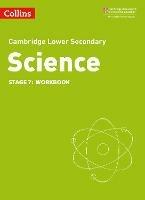 Lower Secondary Science Workbook: Stage 7 - Aidan Gill,Heidi Foxford,Dorothy Warren - cover