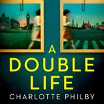A Double Life: ‘Gripping’ - Erin Kelly