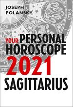 Sagittarius 2021: Your Personal Horoscope