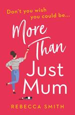 More Than Just Mum (More Than Just Mum, Book 1)