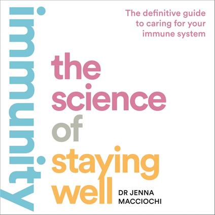 Immunity: The Science of Staying Well