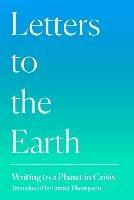 Letters to the Earth: Writing to a Planet in Crisis