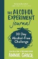 The Alcohol Experiment Journal - Annie Grace - cover