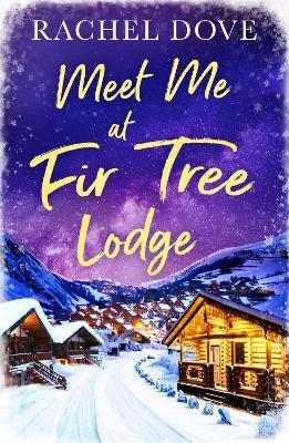 Meet Me at Fir Tree Lodge - Rachel Dove - cover