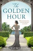 The Golden Hour - Beatriz Williams - cover