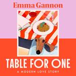 Table for One: The joyful, uplifting and relatable new contemporary fiction novel for 2025 that will get everyone talking from the acclaimed author of OLIVE