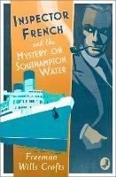 Inspector French and the Mystery on Southampton Water - Freeman Wills Crofts - cover