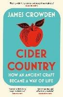 Cider Country: How an Ancient Craft Became a Way of Life