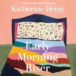 Early Morning Riser: The bittersweet, hilarious and feel-good new novel from the author of Standard Deviation