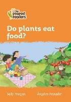 Level 4 - Do plants eat food? - Sally Morgan - cover