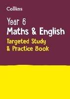 Year 6 Maths and English KS2 Targeted Study & Practice Book: For the 2024 Tests