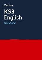 KS3 English Workbook: Ideal for Years 7, 8 and 9