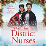A Gift for the District Nurses: A heartwarming Christmas historical romance set in WW2 (The District Nurses, Book 4)