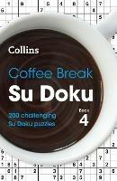 Coffee Break Su Doku Book 4: 200 Challenging Su Doku Puzzles
