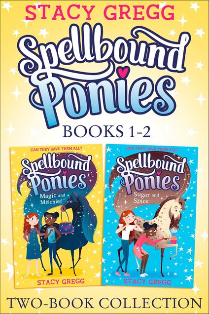 Spellbound Ponies 2-book Collection Volume 1 - Stacy Gregg - ebook