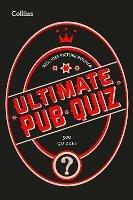 Collins Ultimate Pub Quiz: 10,000 Easy, Medium and Difficult Questions with Picture Rounds
