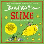 Slime: The mega laugh-out-loud children’s book from No. 1 bestselling author David Walliams.