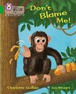 Don't Blame Me!: Band 05/Green
