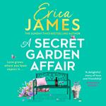 A Secret Garden Affair: From the Sunday Times bestselling author comes the most captivating new historical romance and family drama!
