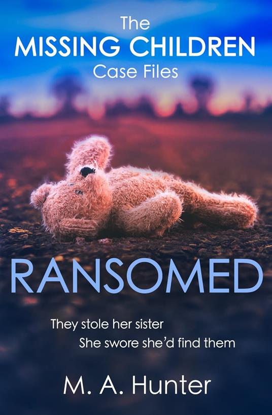 Ransomed (The Missing Children Case Files, Book 1)