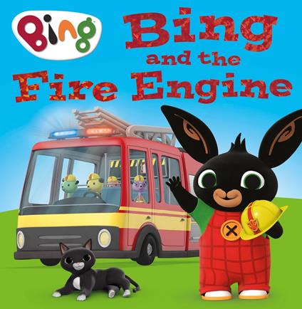 Bing and the Fire Engine (Bing) - HarperCollins Children’s Books - ebook