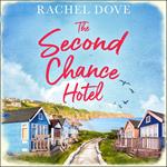 The Second Chance Hotel: A heartwarming laugh out loud romance to escape with this summer!