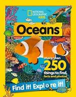 Oceans Find it! Explore it!: More Than 250 Things to Find, Facts and Photos!