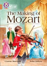 The Making of Mozart: Band 12/Copper (Collins Big Cat)