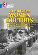 The World’s First Women Doctors: Elizabeth Blackwell and Elizabeth Garrett Anderson: Band 16/Sapphire (Collins Big Cat)
