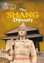 The Shang Dynasty: Band 16/Sapphire (Collins Big Cat)