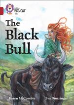 The Black Bull: Band 14/Ruby (Collins Big Cat)