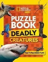 Puzzle Book Deadly Creatures: Brain-Tickling Quizzes, Sudokus, Crosswords and Wordsearches - National Geographic Kids - cover
