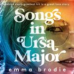 Songs in Ursa Major: An escapist historical fiction romance for 2022, perfect for fans of Taylor Jenkins Reid