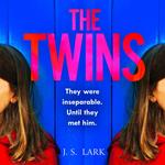 The Twins: The most gripping psychological crime thriller of the year with a twist you won’t see coming!