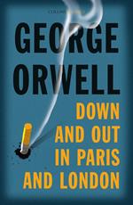 Down and Out in Paris and London (Collins Classics)