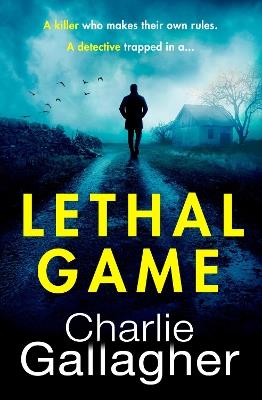 Lethal Game - Charlie Gallagher - cover